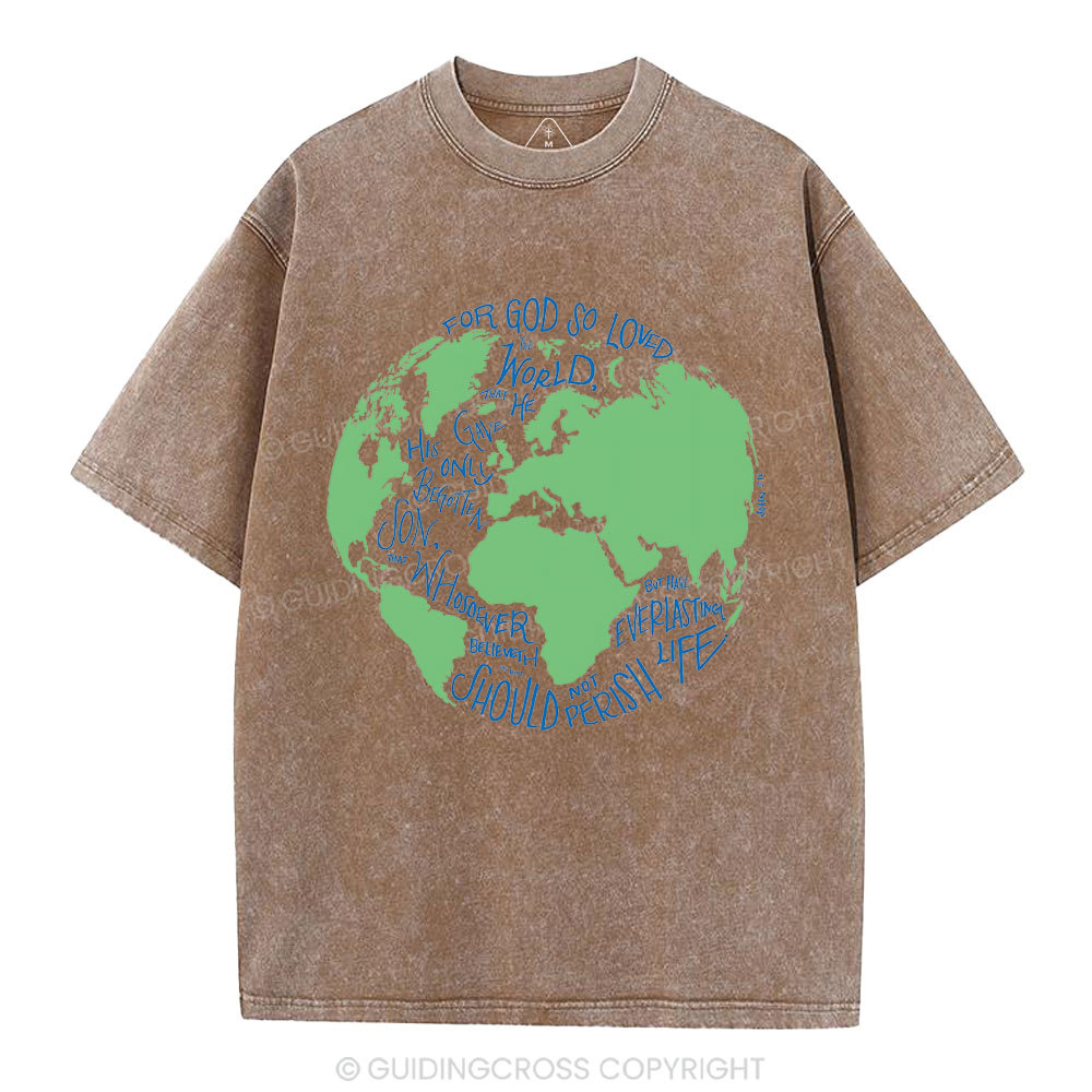 For God So Loved The World Christian Washed T-Shirt