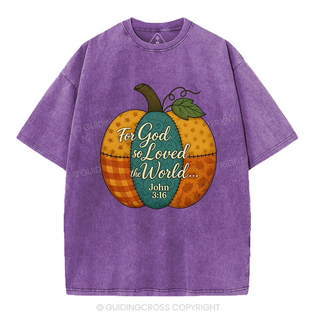 For God So Loved The World Christian Washed T-Shirt