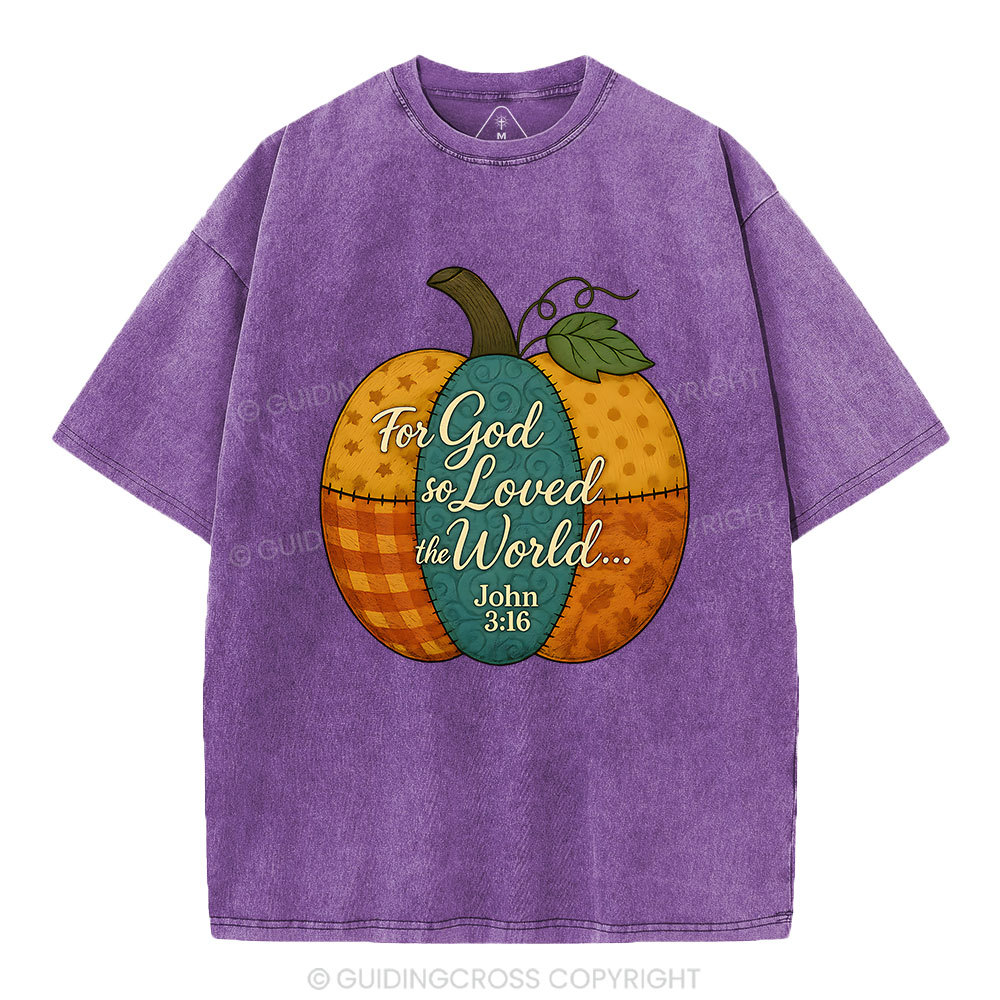 For God So Loved The World Christian Washed T-Shirt