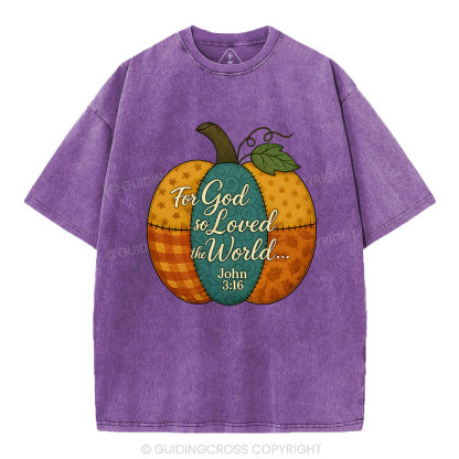 For God So Loved The World Christian Washed T-Shirt