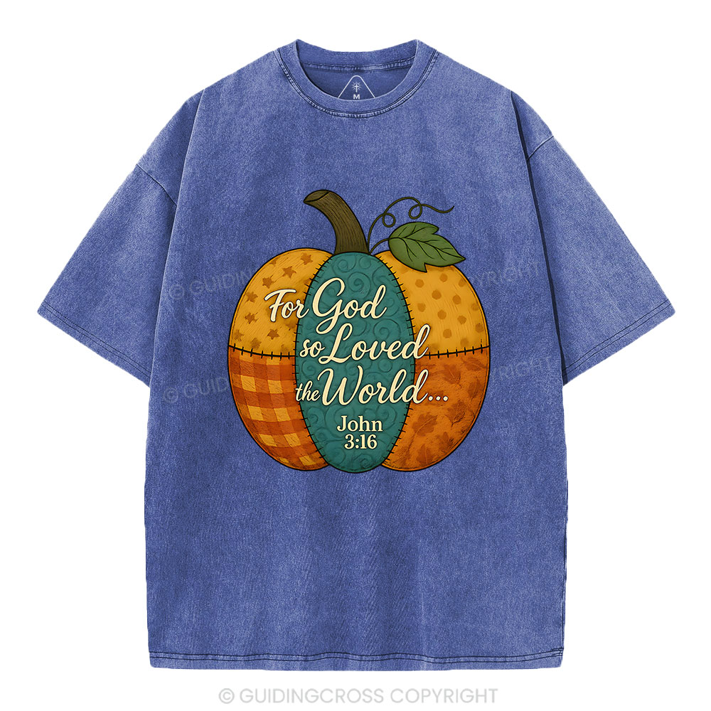 For God So Loved The World Christian Washed T-Shirt
