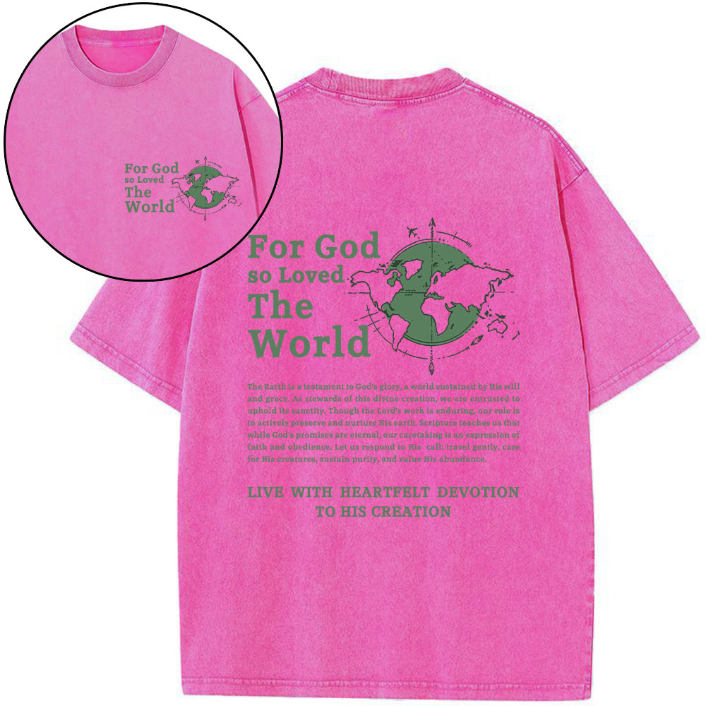For God So Loved The World Christian Washed T-Shirt