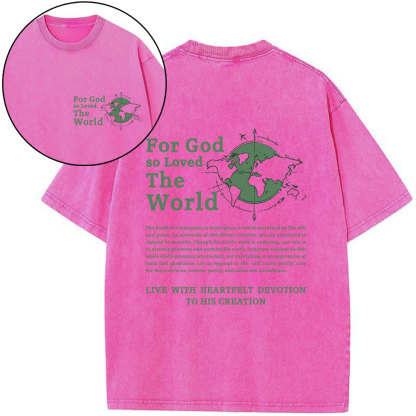 For God So Loved The World Christian Washed T-Shirt