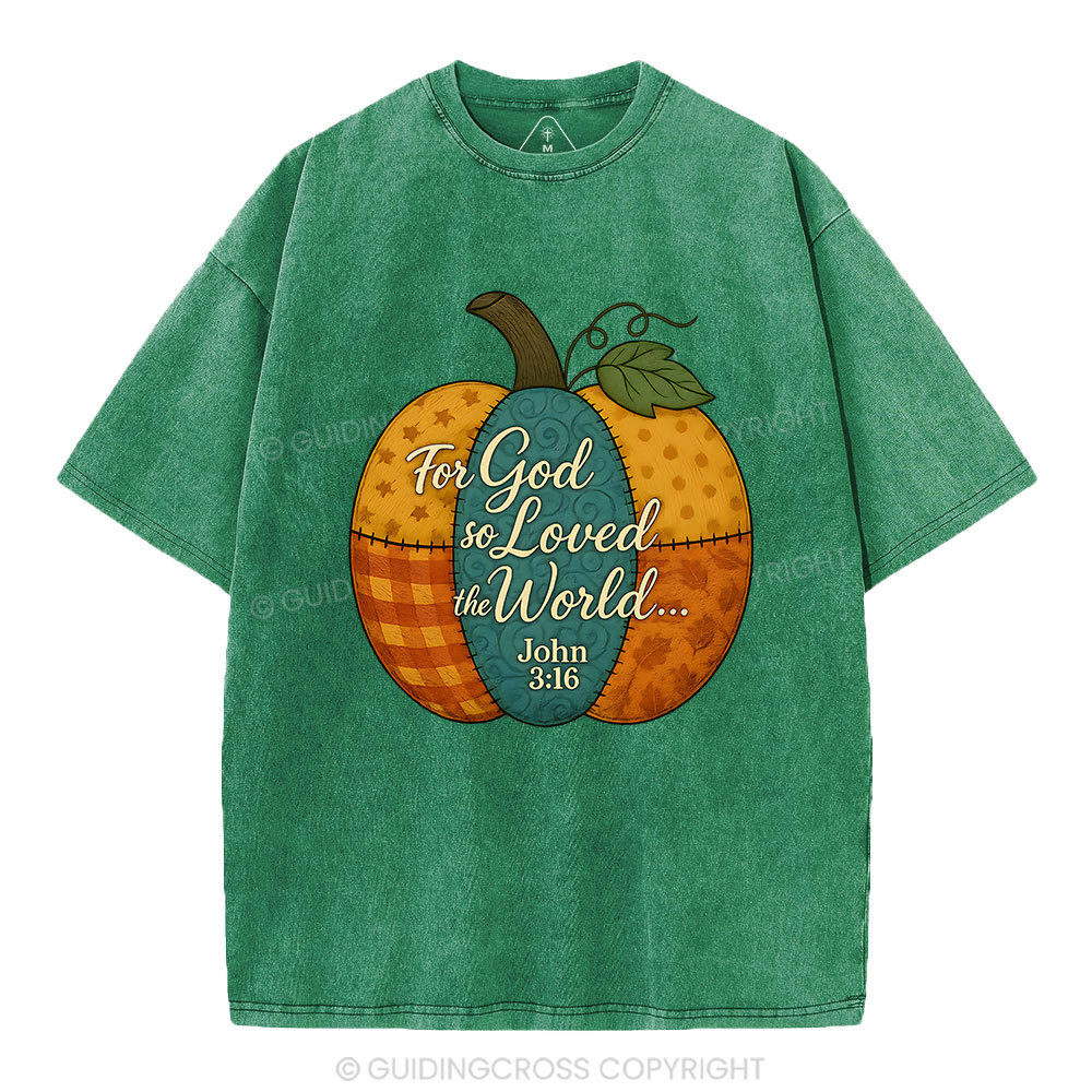 For God So Loved The World Christian Washed T-Shirt