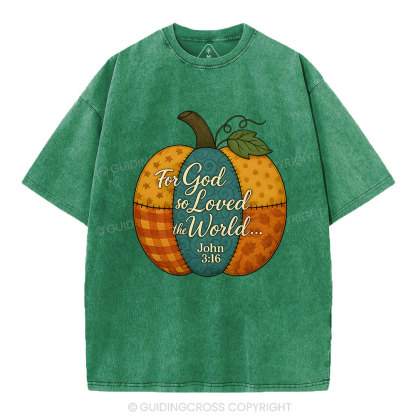 For God So Loved The World Christian Washed T-Shirt