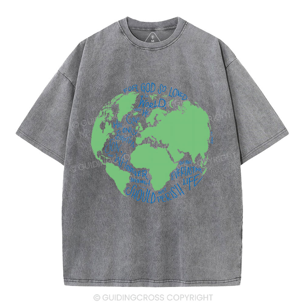 For God So Loved The World Christian Washed T-Shirt