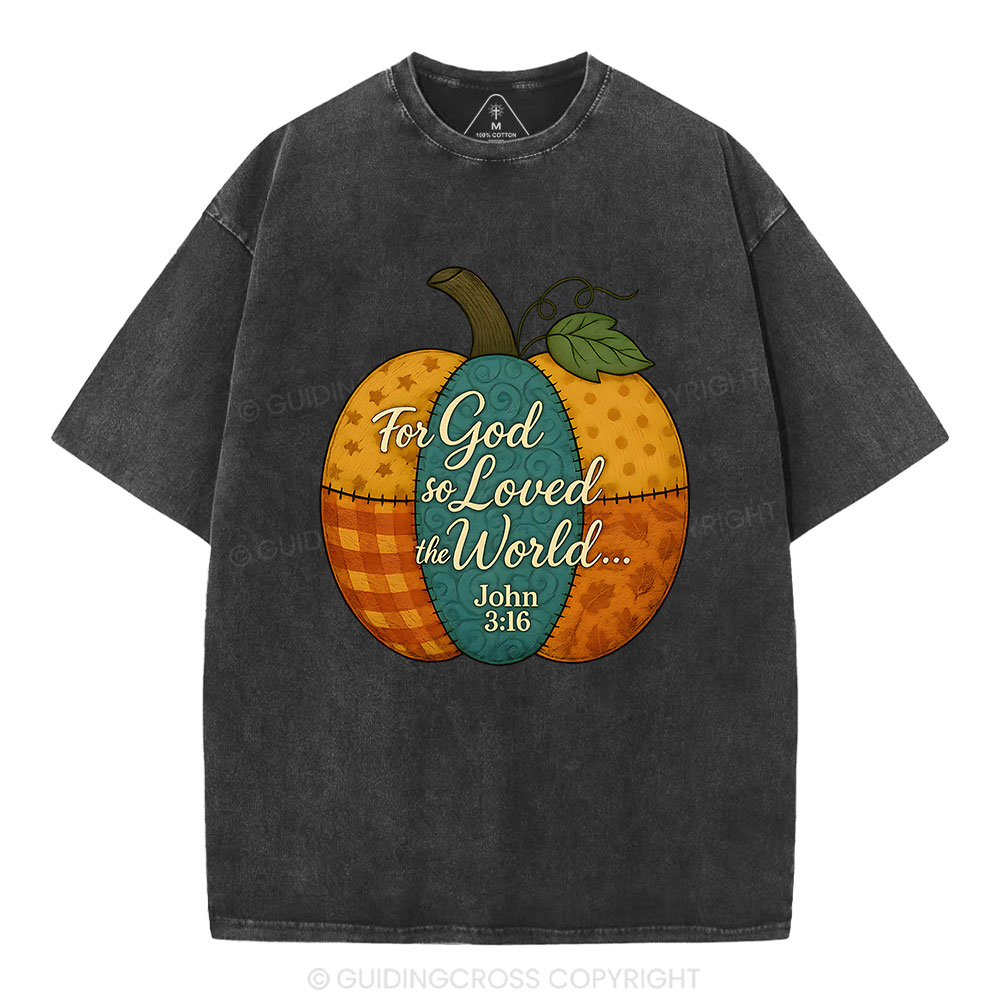 For God So Loved The World Christian Washed T-Shirt