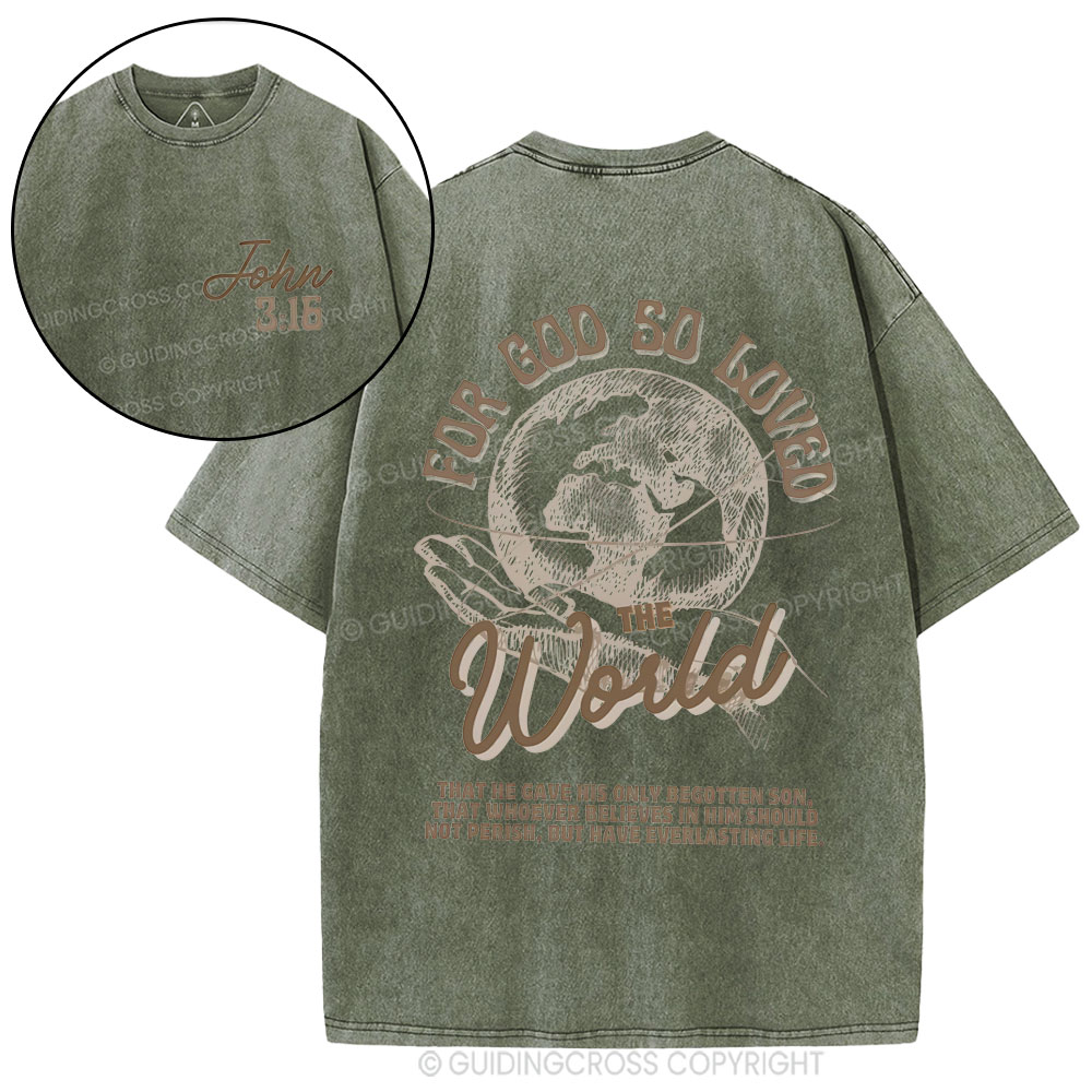 For God So Loved The World Christian Washed T-Shirt