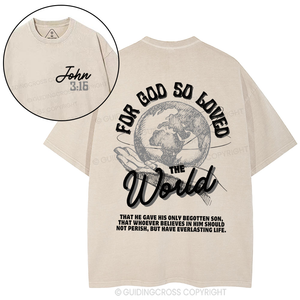 For God So Loved The World Christian Washed T-Shirt