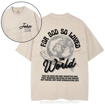 For God So Loved The World Christian Washed T-Shirt