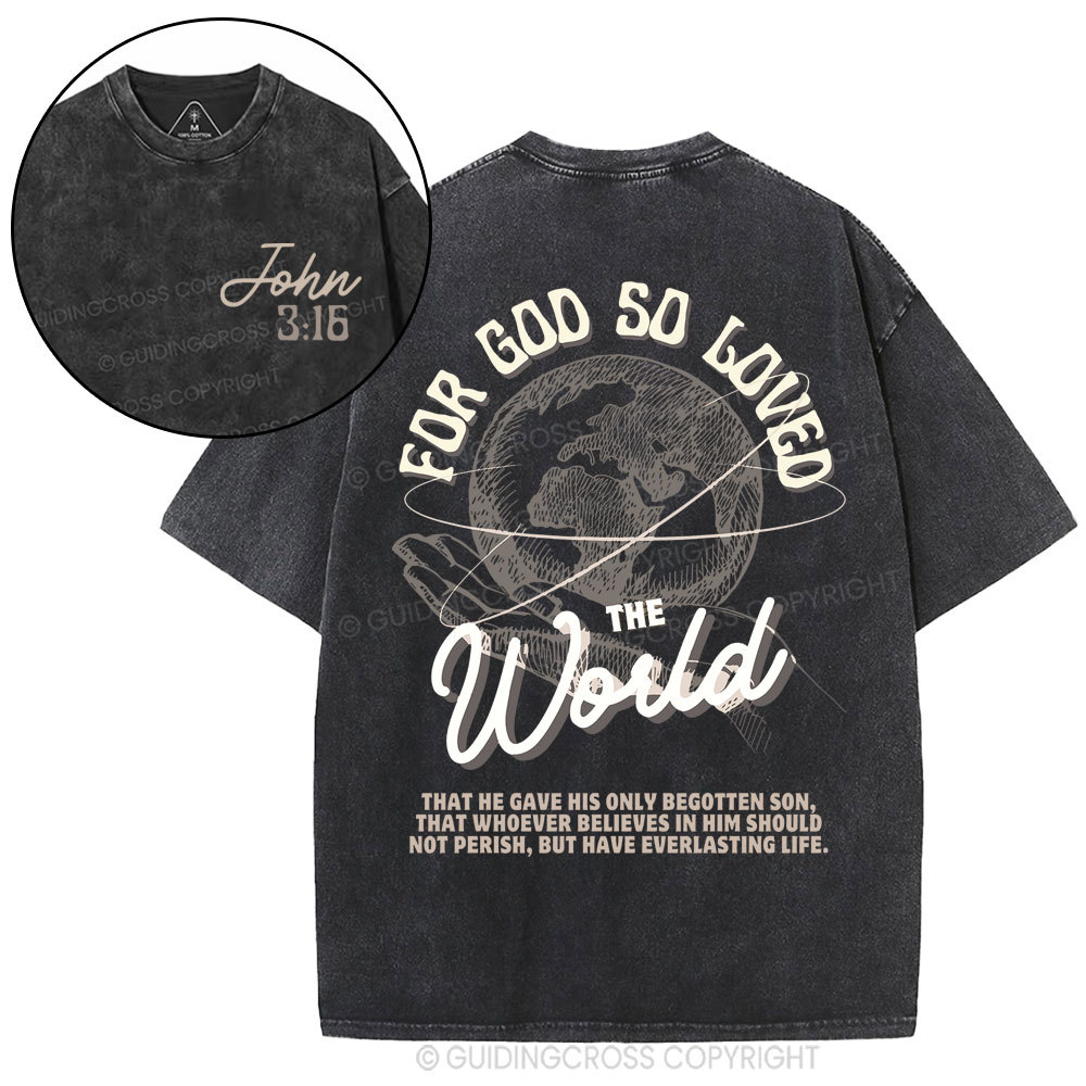 For God So Loved The World Christian Washed T-Shirt