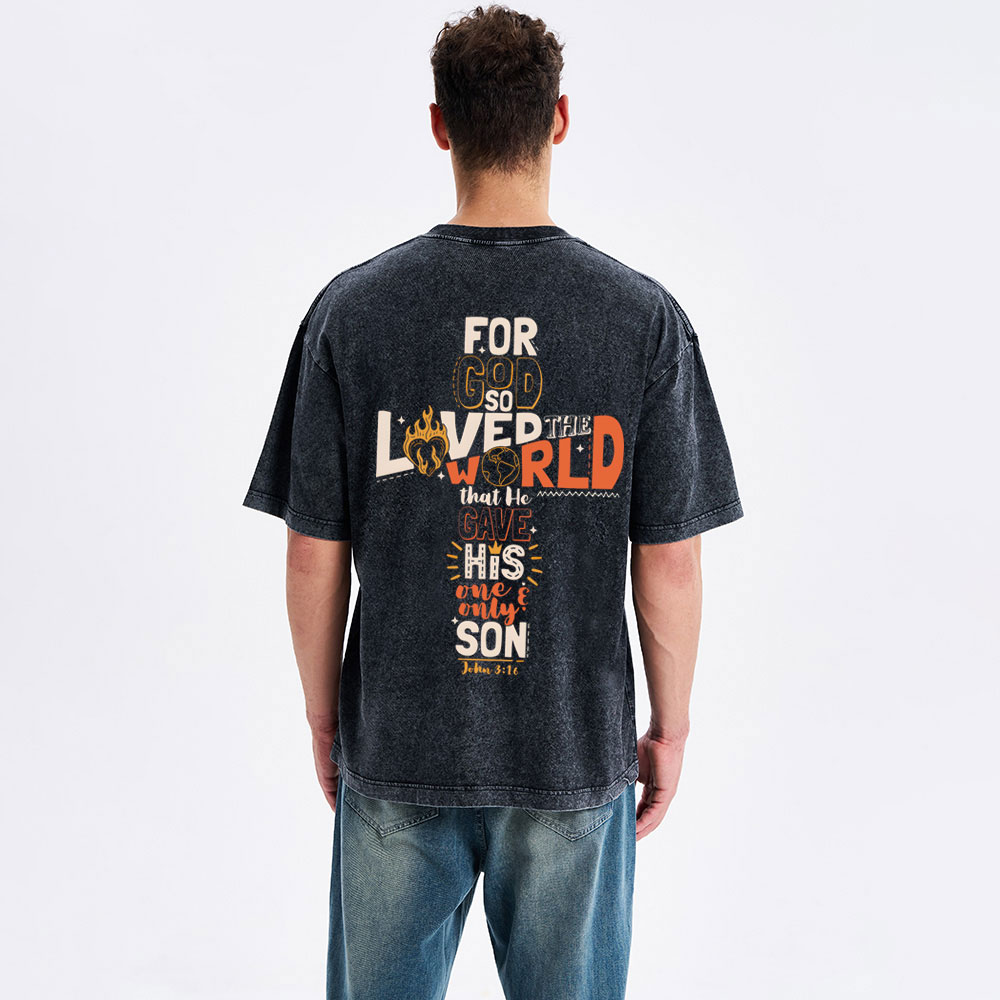 For God So Loved The World Christian Washed T-Shirt