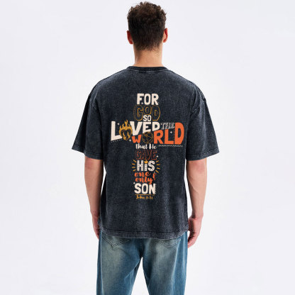For God So Loved The World Christian Washed T-Shirt