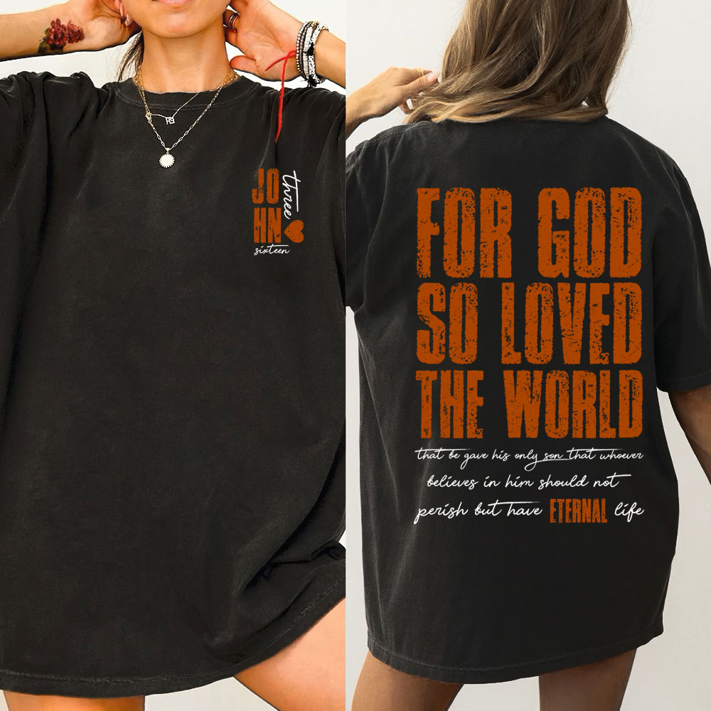 For God So Loved The World Christian Washed T-Shirt