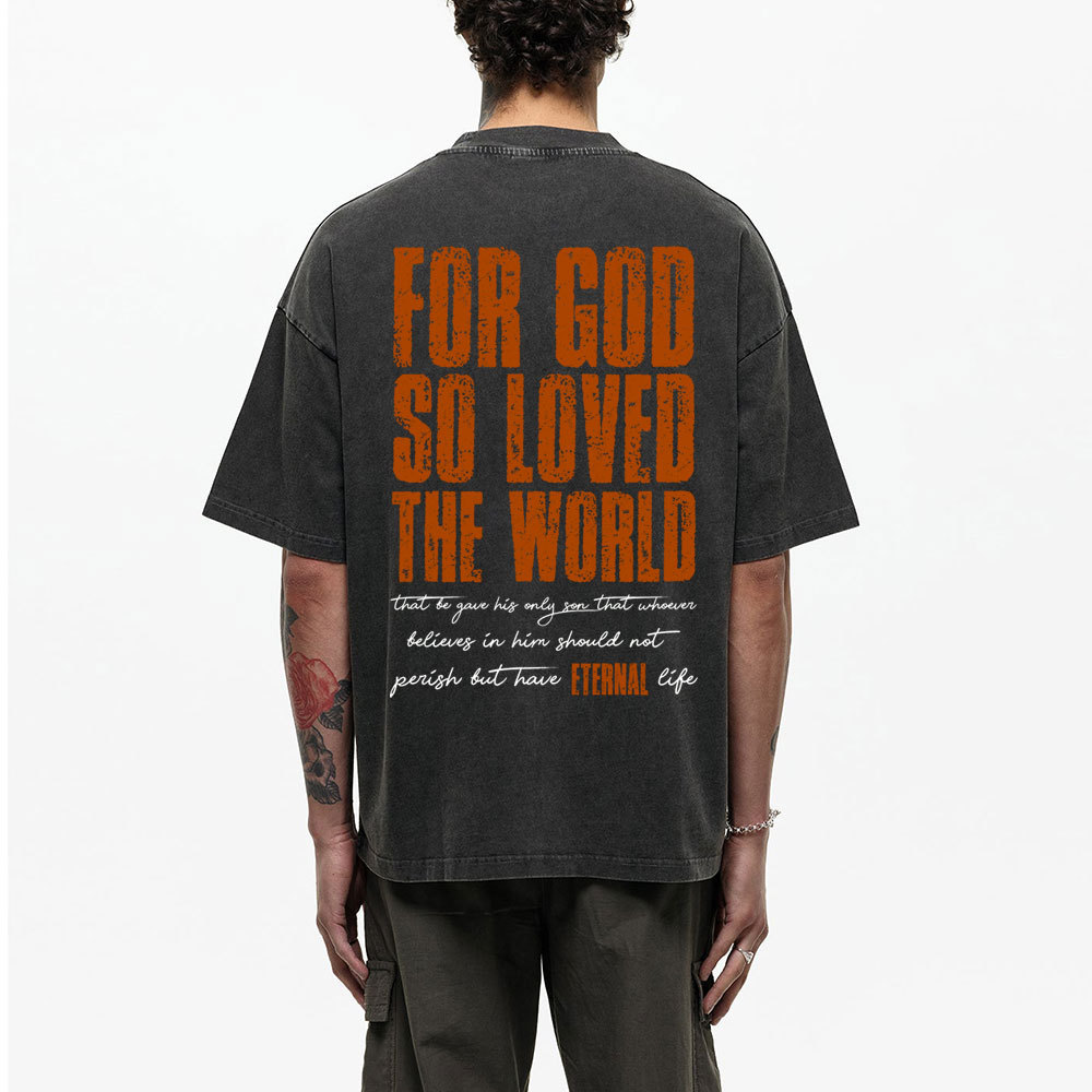 For God So Loved The World Christian Washed T-Shirt