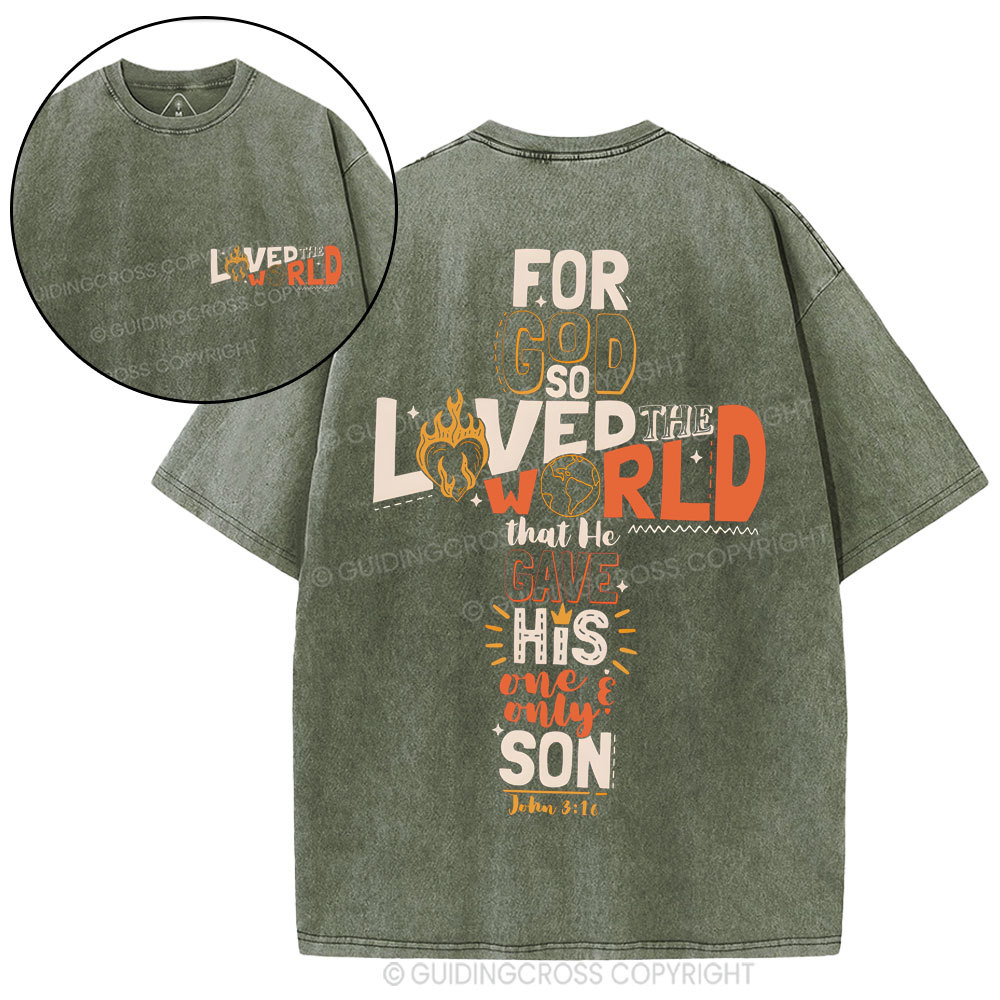 For God So Loved The World Christian Washed T-Shirt