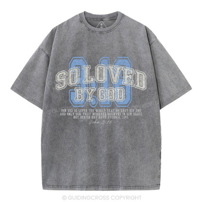 For God So Loved The World Washed T-Shirt