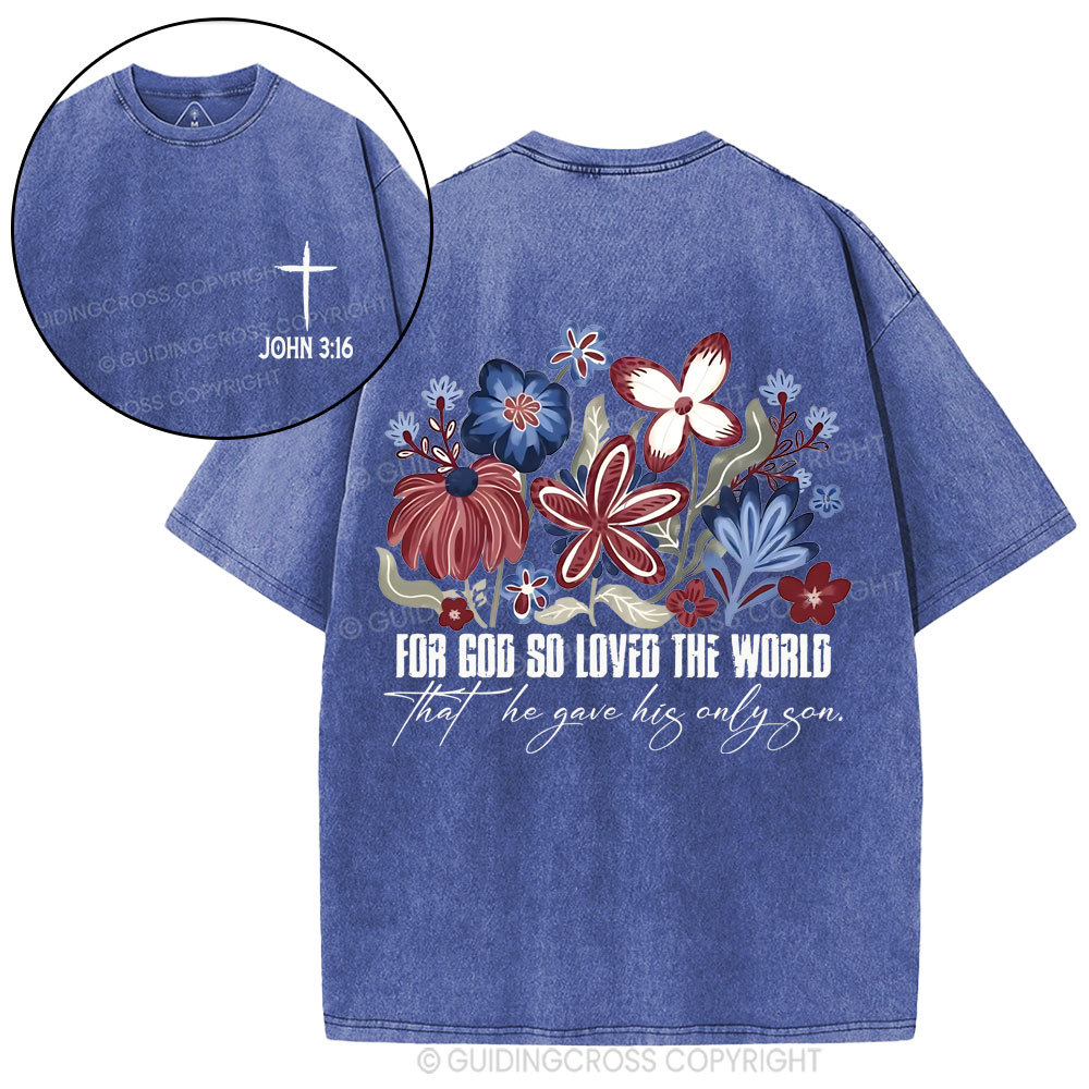 For God So Loved The World Christian Washed T-Shirt