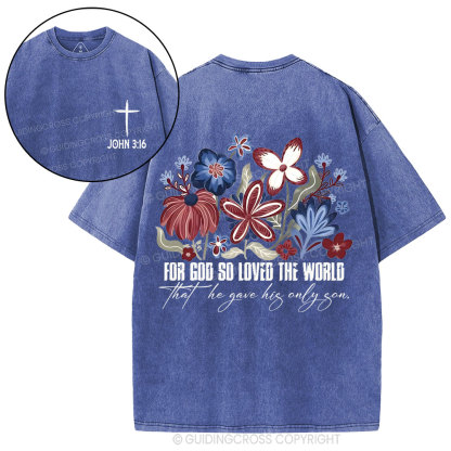 For God So Loved The World Christian Washed T-Shirt