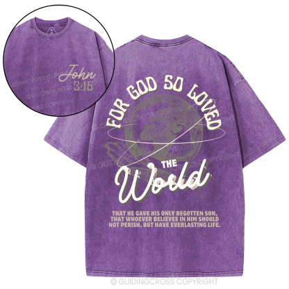 For God So Loved The World Christian Washed T-Shirt
