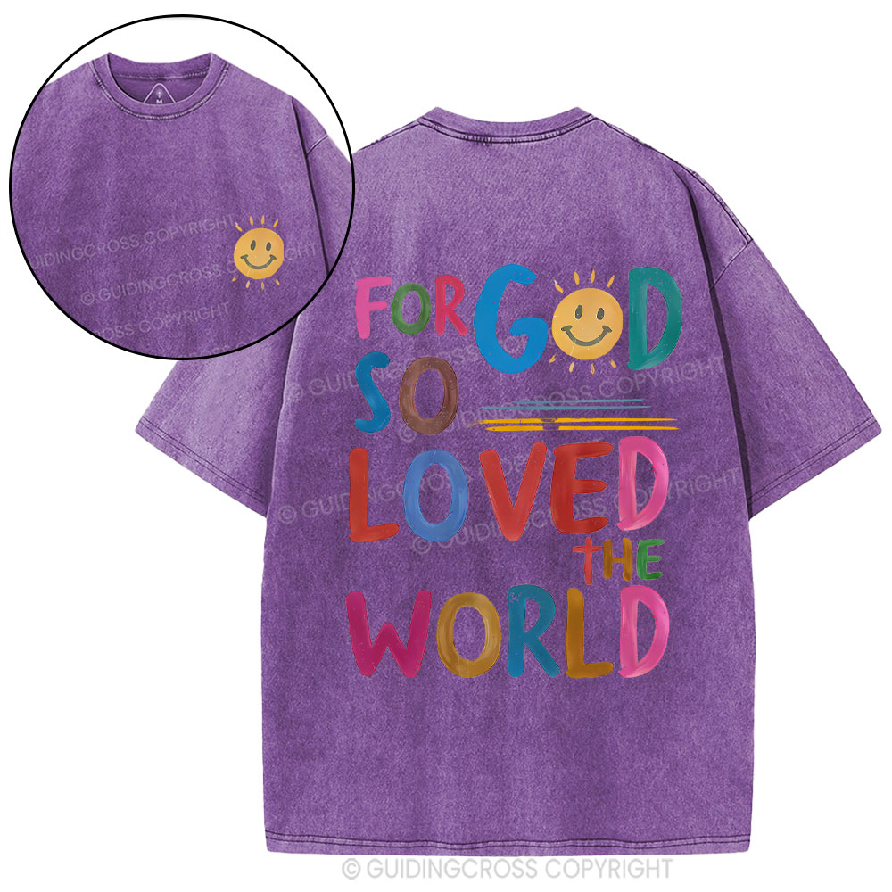 For God So Loved The World Christian Washed T-Shirt