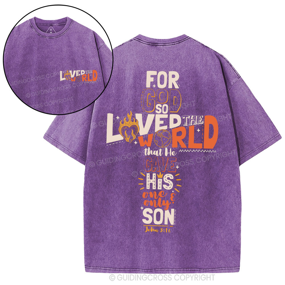 For God So Loved The World Christian Washed T-Shirt