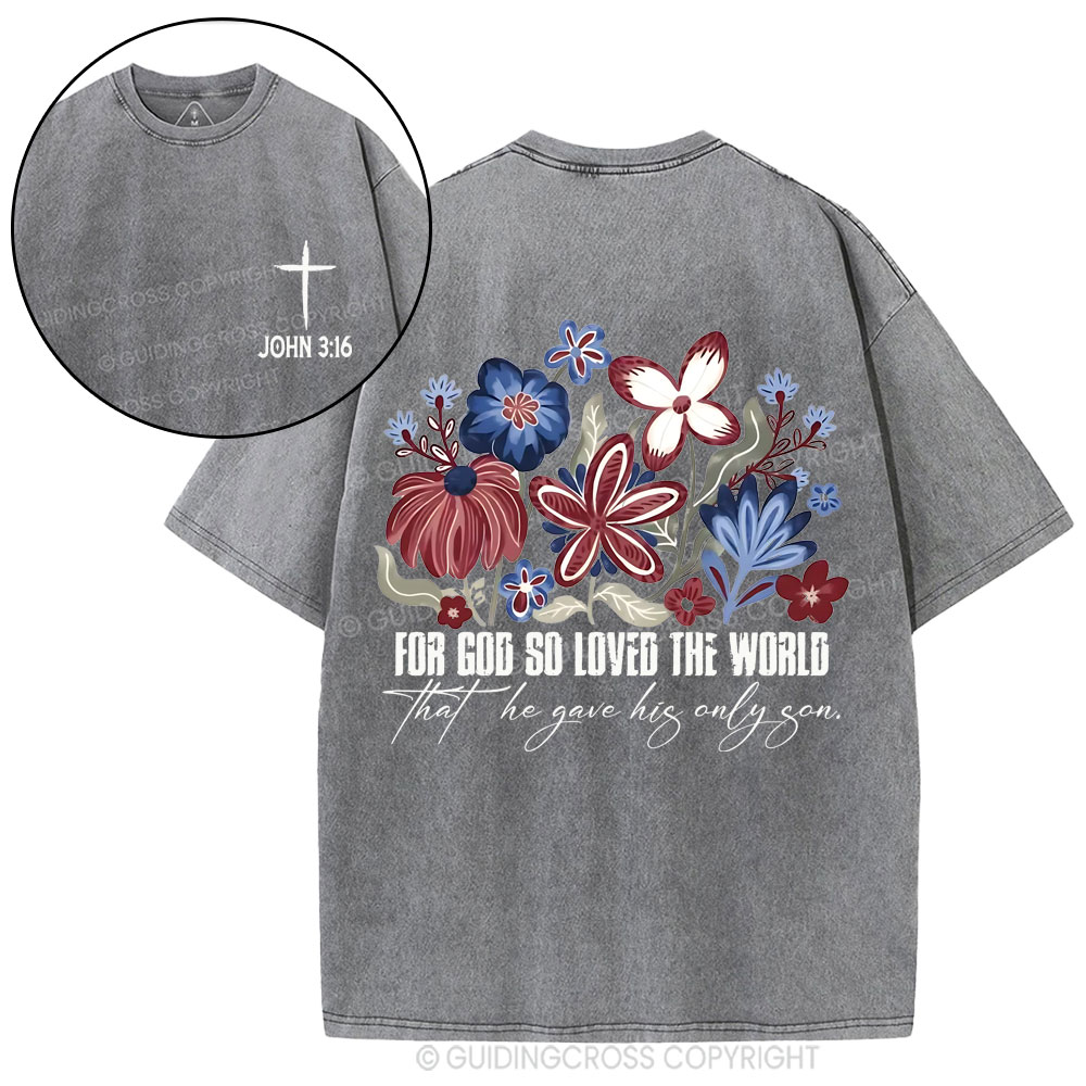 For God So Loved The World Christian Washed T-Shirt