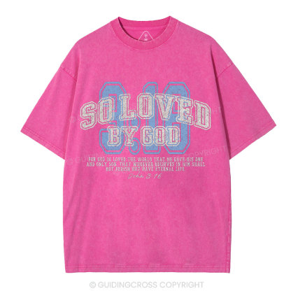 For God So Loved The World Washed T-Shirt