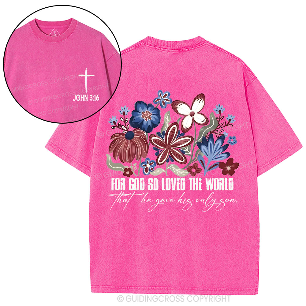 For God So Loved The World Christian Washed T-Shirt