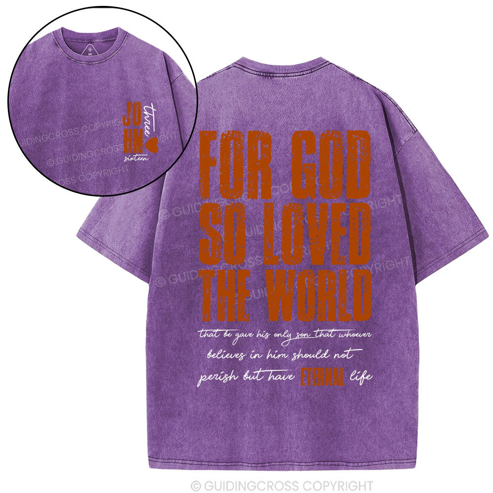 For God So Loved The World Christian Washed T-Shirt