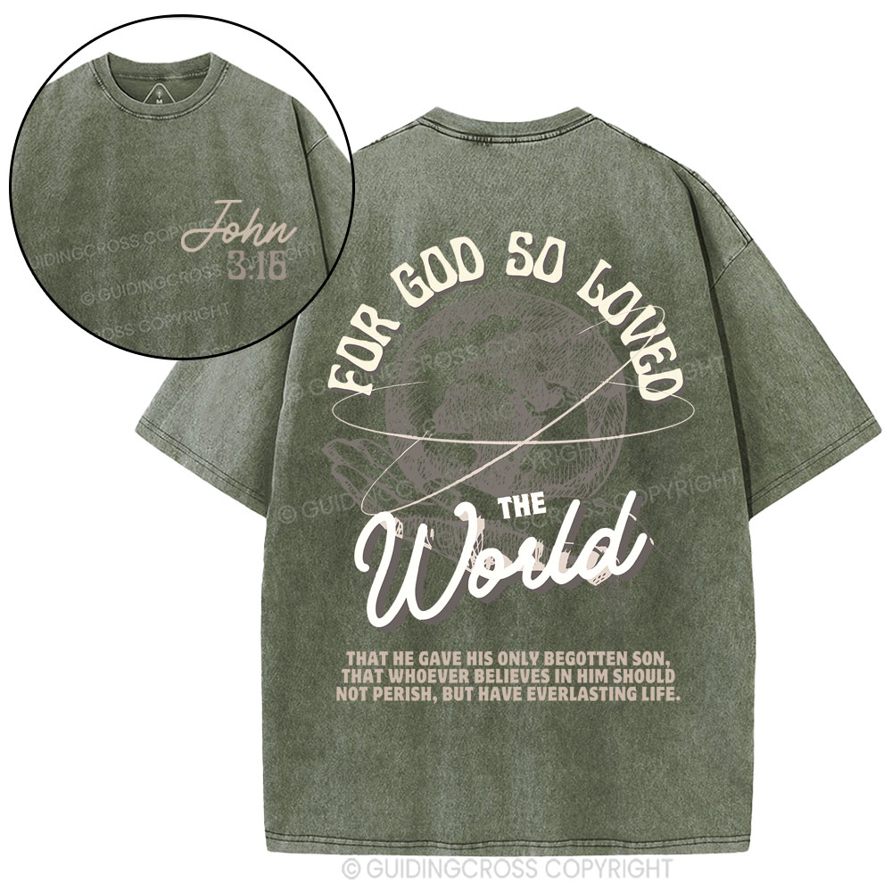For God So Loved The World Christian Washed T-Shirt