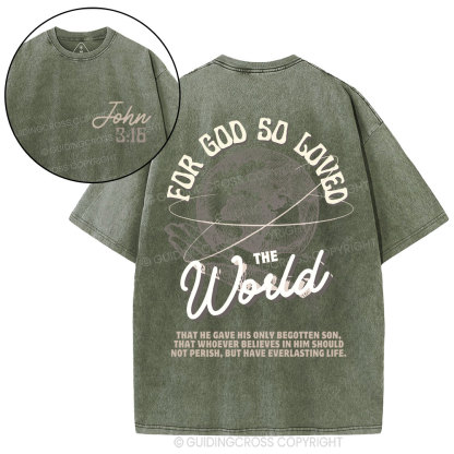 For God So Loved The World Christian Washed T-Shirt