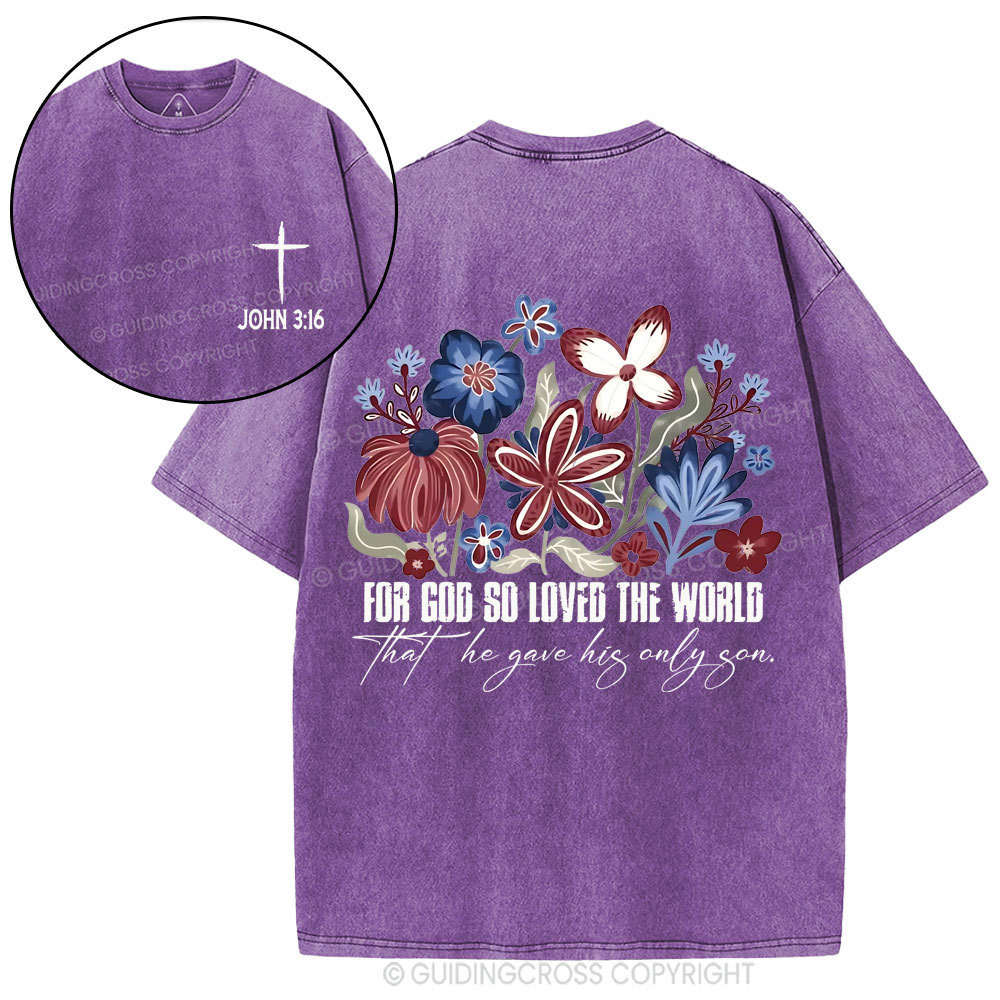 For God So Loved The World Christian Washed T-Shirt