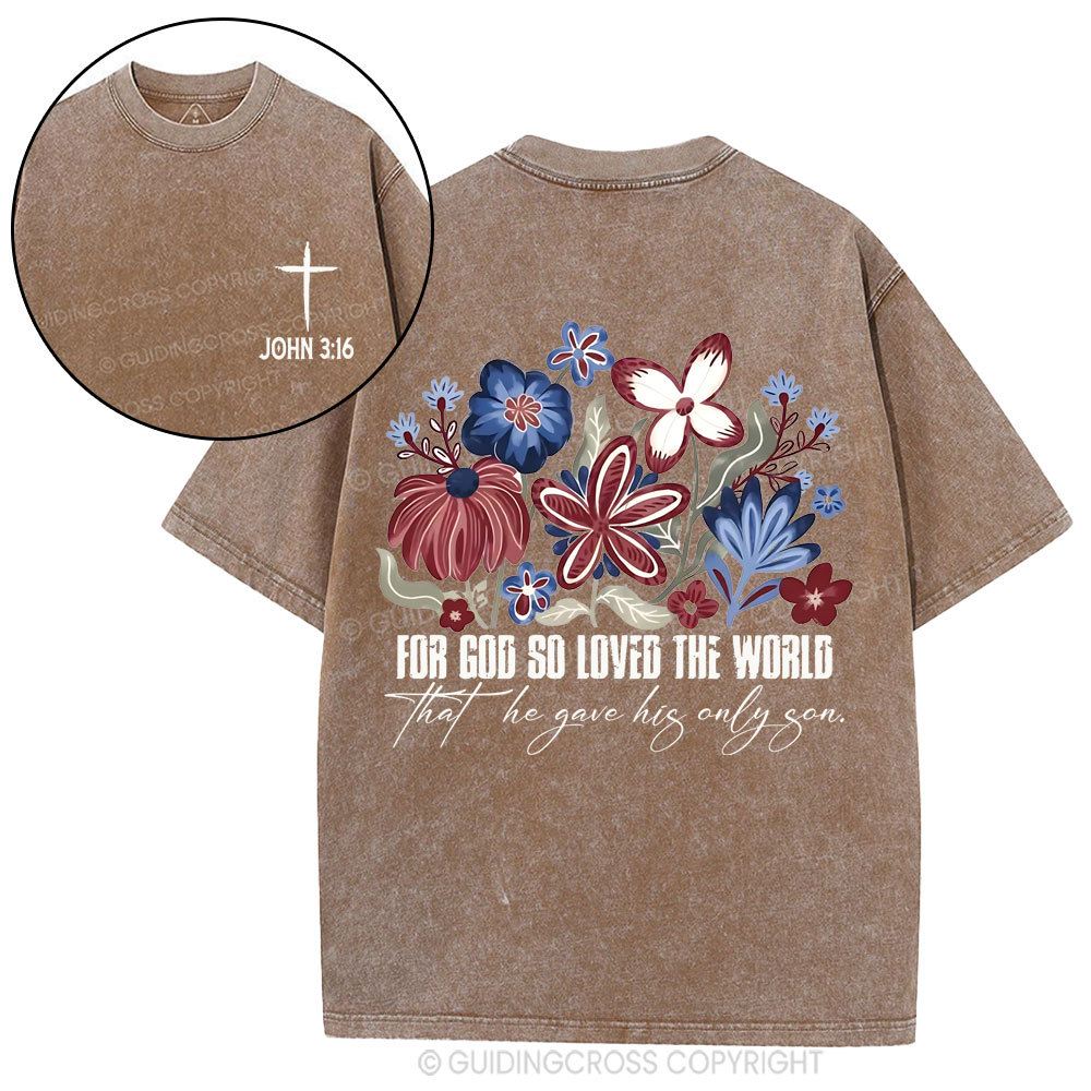 For God So Loved The World Christian Washed T-Shirt