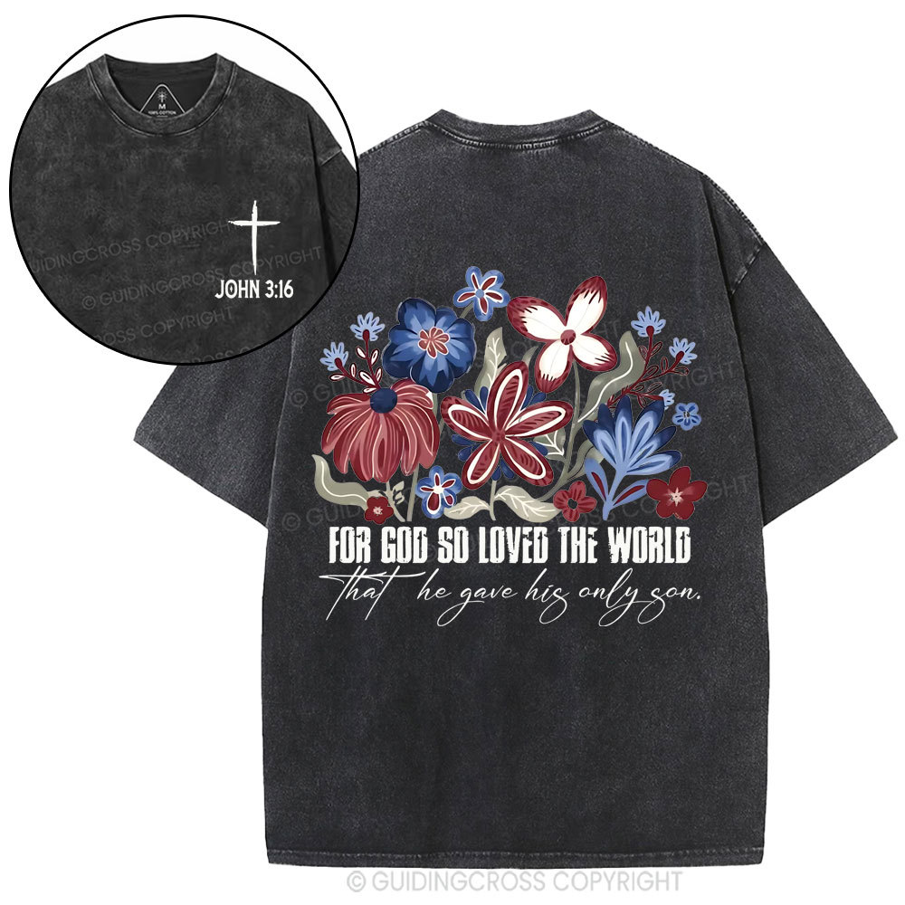 For God So Loved The World Christian Washed T-Shirt
