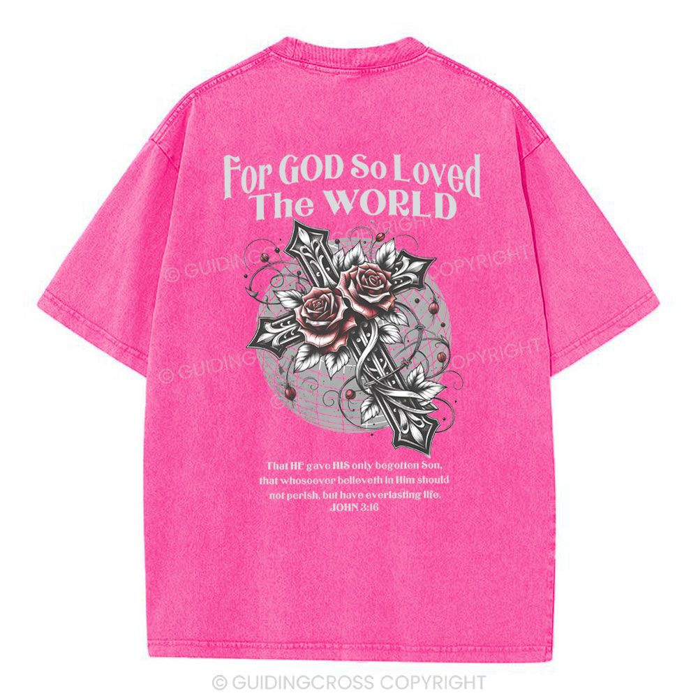 For God So Loved The World Chrsitian Washed T-Shirt 