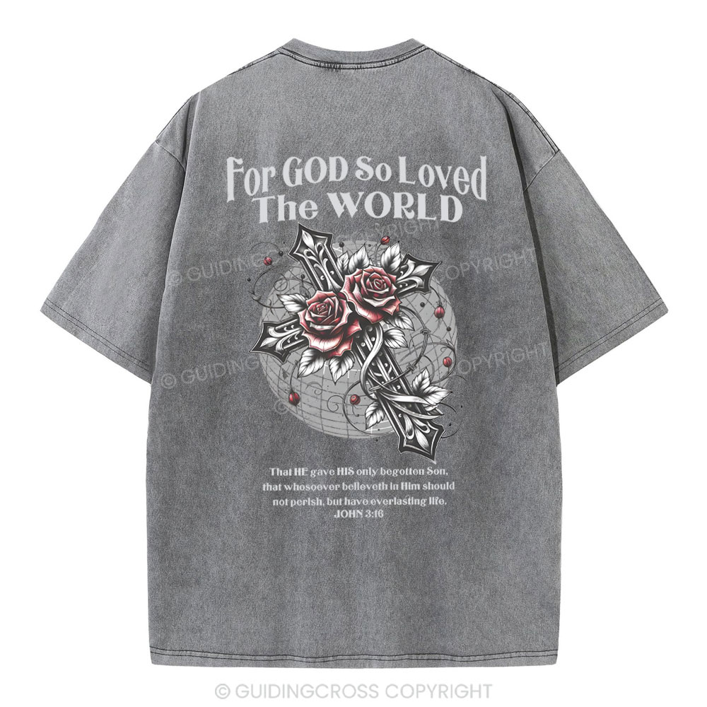 For God So Loved The World Chrsitian Washed T-Shirt 