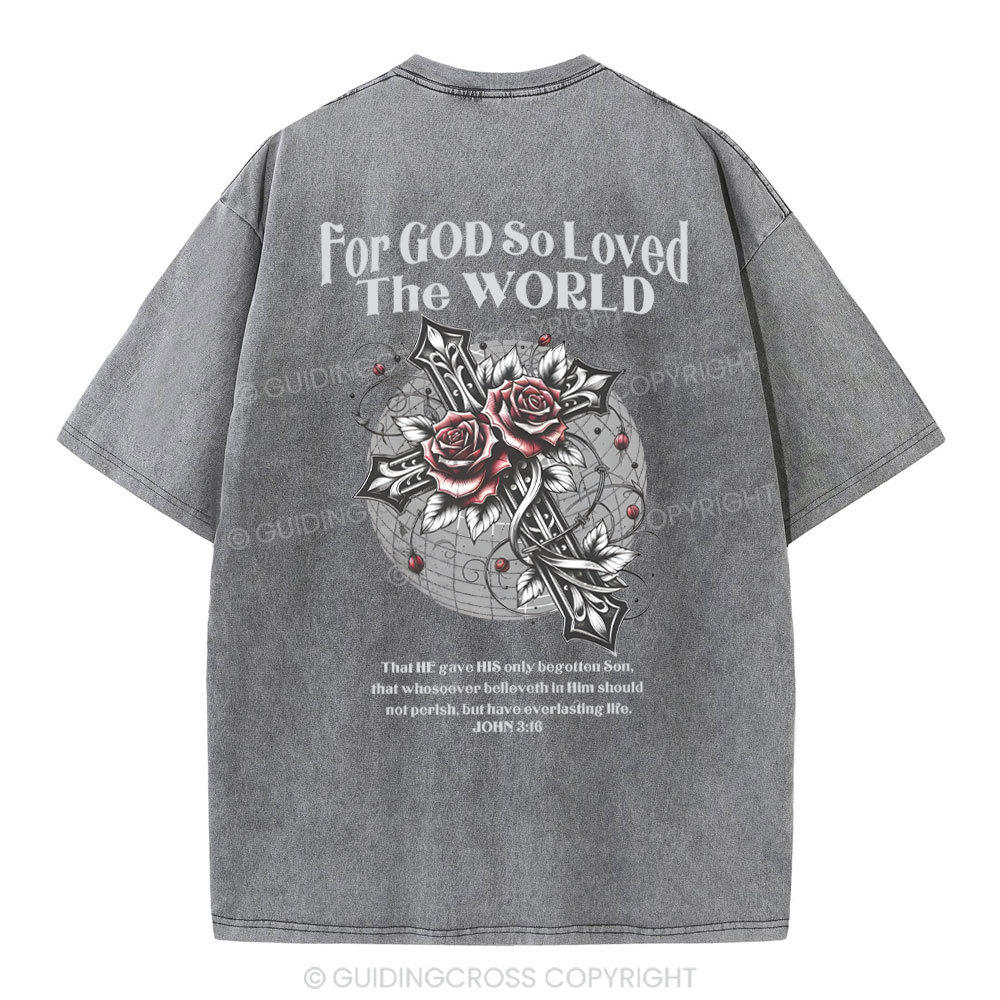 For God So Loved The World Chrsitian Washed T-Shirt 