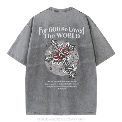 For God So Loved The World Chrsitian Washed T-Shirt 