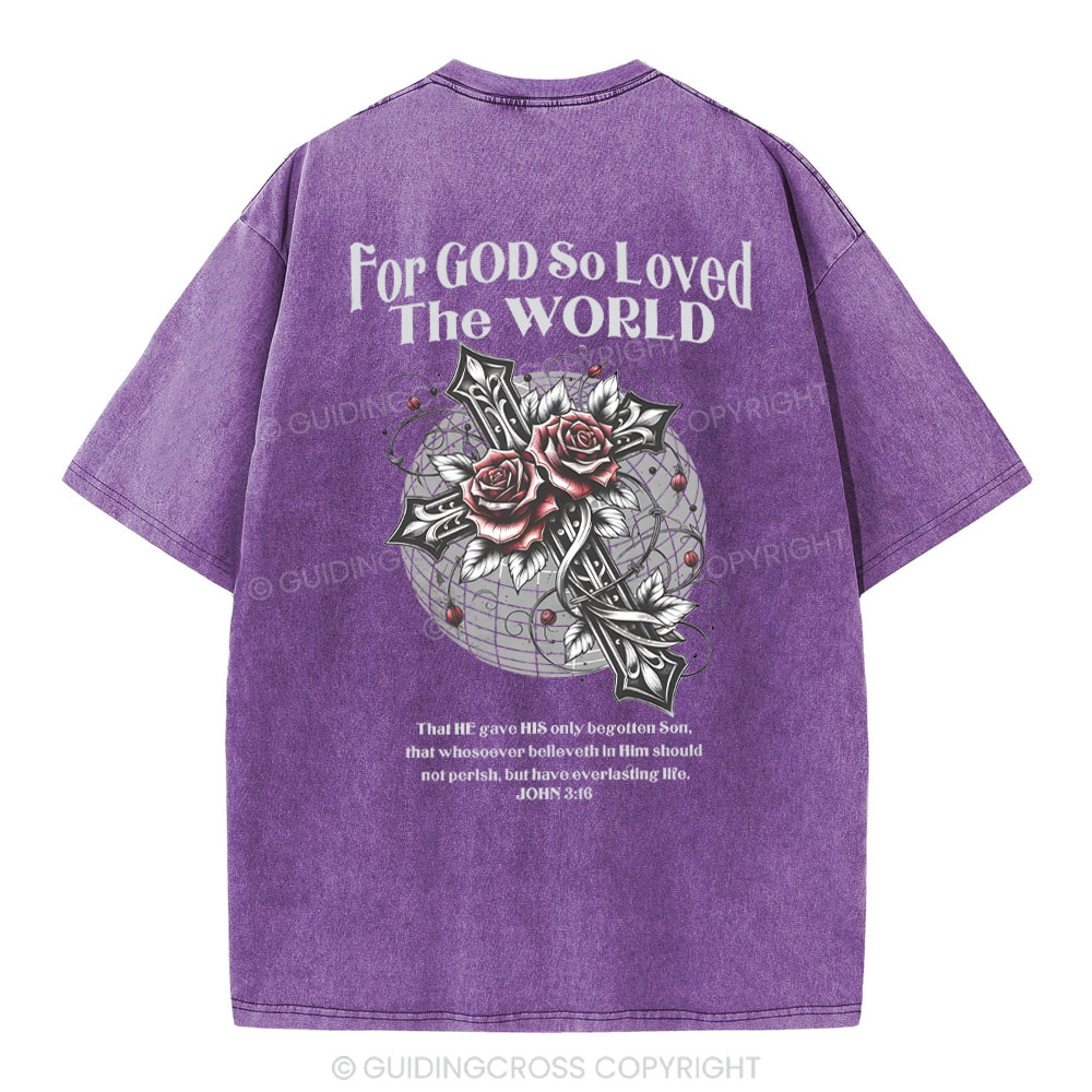 For God So Loved The World Chrsitian Washed T-Shirt 