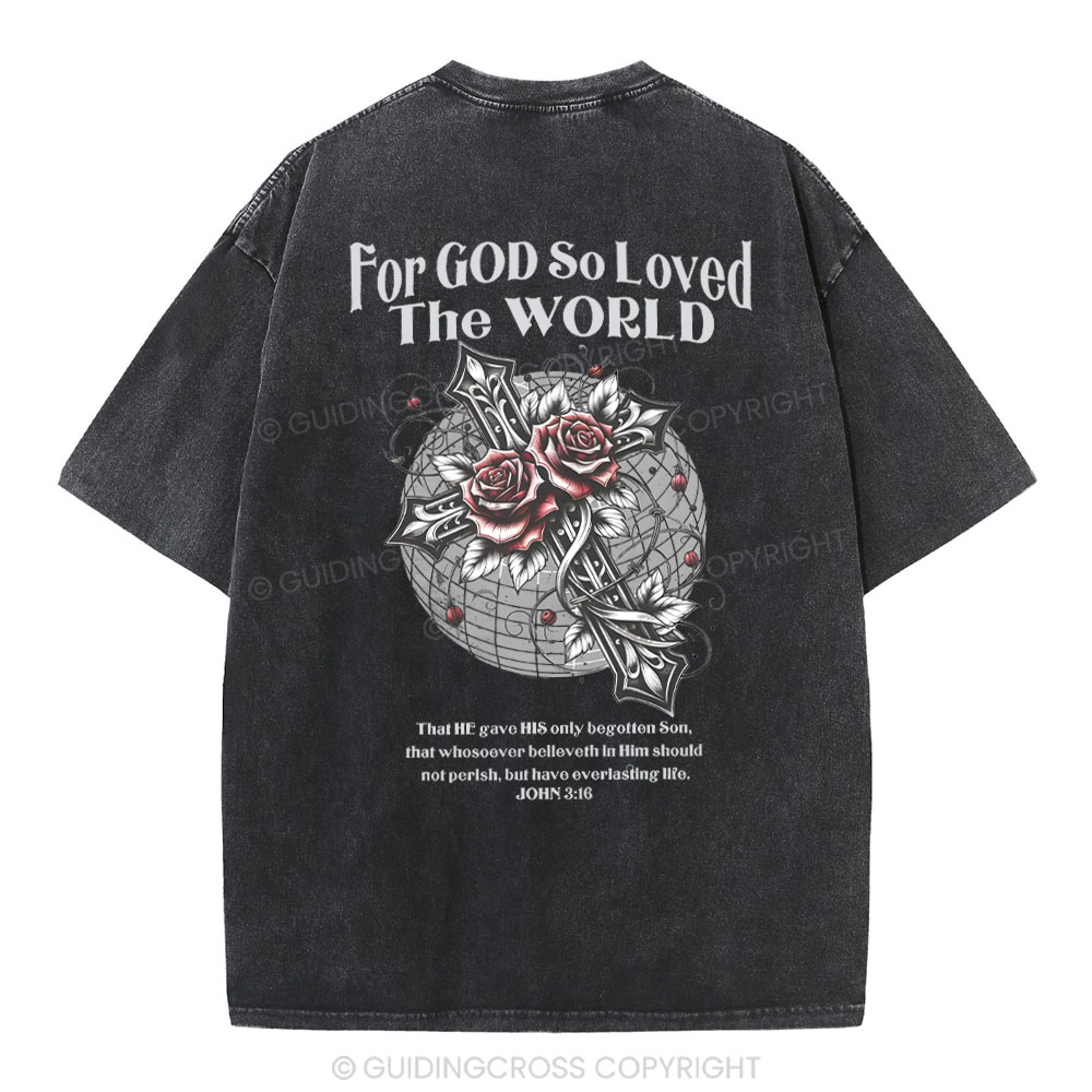 For God So Loved The World Chrsitian Washed T-Shirt 