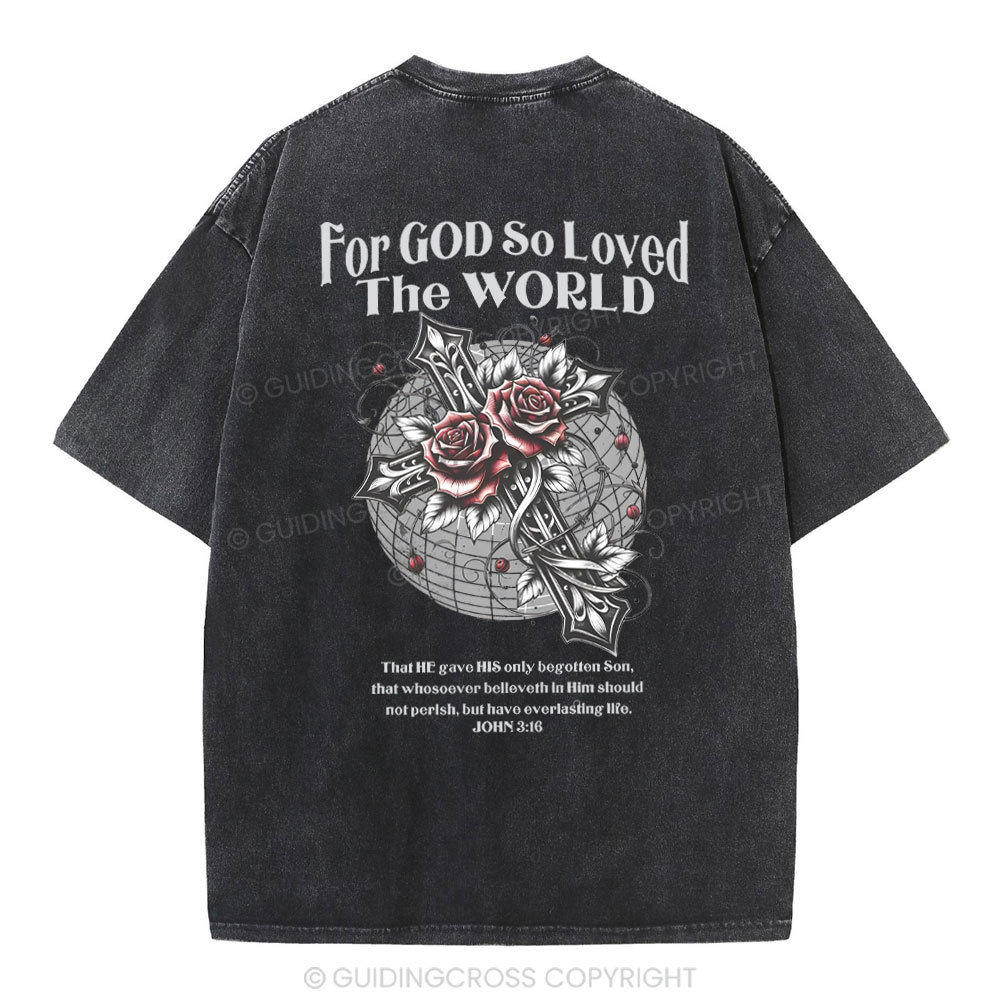 For God So Loved The World Chrsitian Washed T-Shirt 