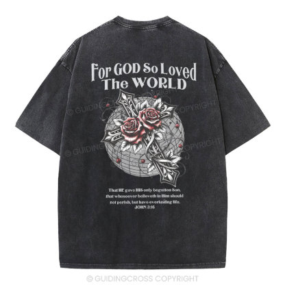 For God So Loved The World Chrsitian Washed T-Shirt 
