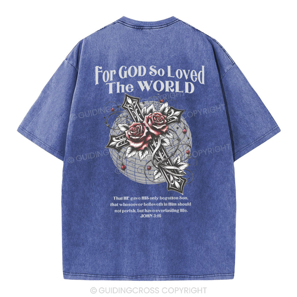 For God So Loved The World Chrsitian Washed T-Shirt 