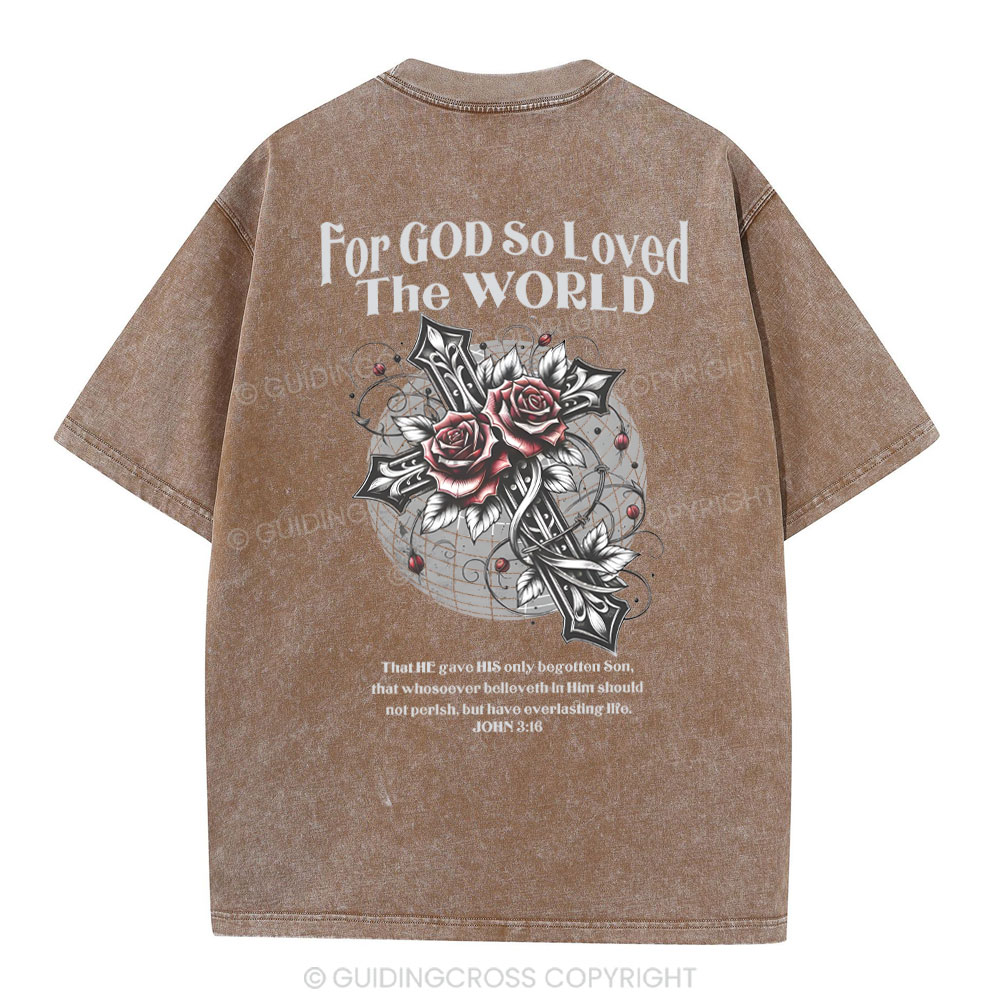 For God So Loved The World Chrsitian Washed T-Shirt 