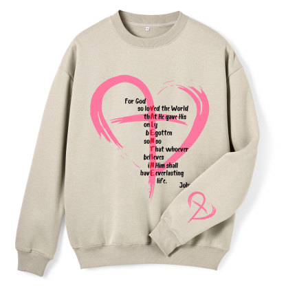 For God So Loved The World Heart Christian Fleece Sweatshirt