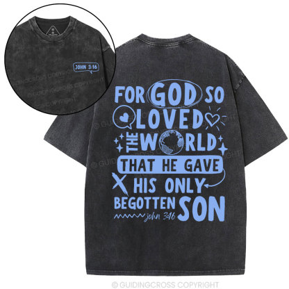 For God So Loved You Christian Washed T-Shirt