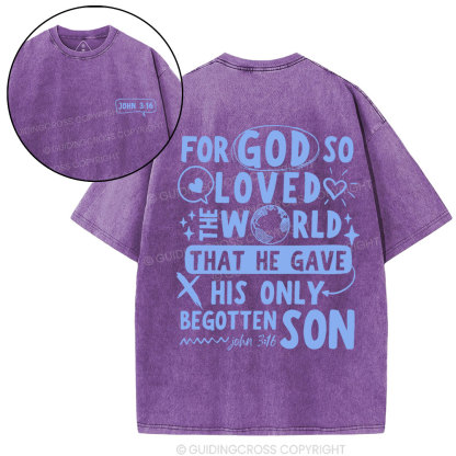 For God So Loved You Christian Washed T-Shirt