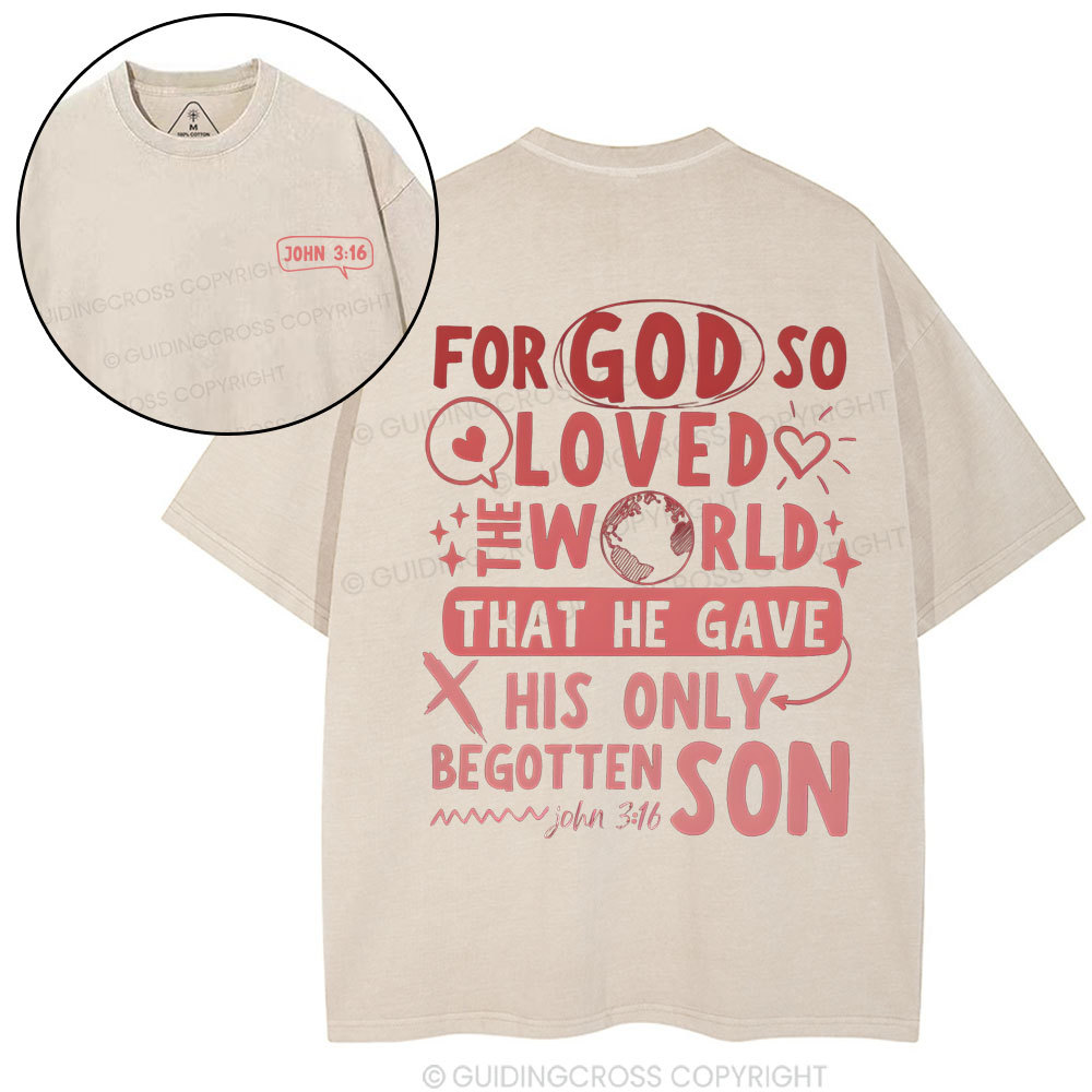 For God So Loved You Christian Washed T-Shirt