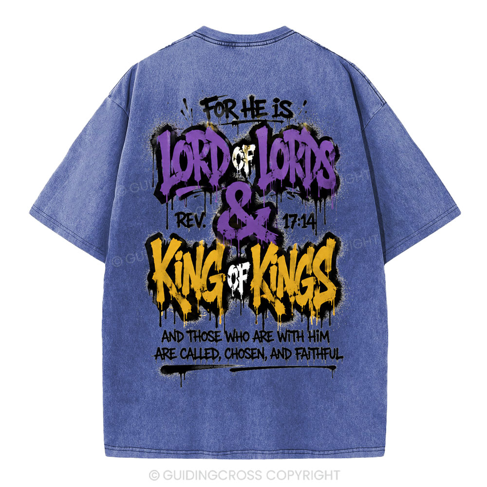 For He Is Lord Of Lord King Of Kings Christian Washed T-Shirt